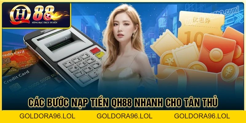 Nạp Tiền QH88: Hướng dẫn giao dịch an toàn trong 1 phút
