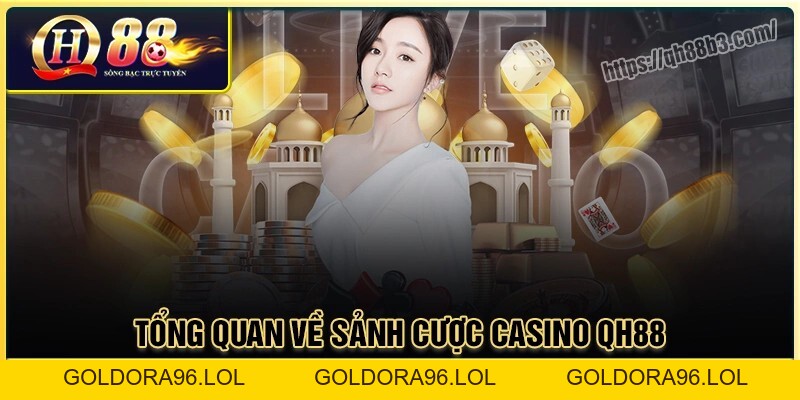 Casino QH88: Sòng bài chuyên nghiệp, đẳng cấp hàng đầu