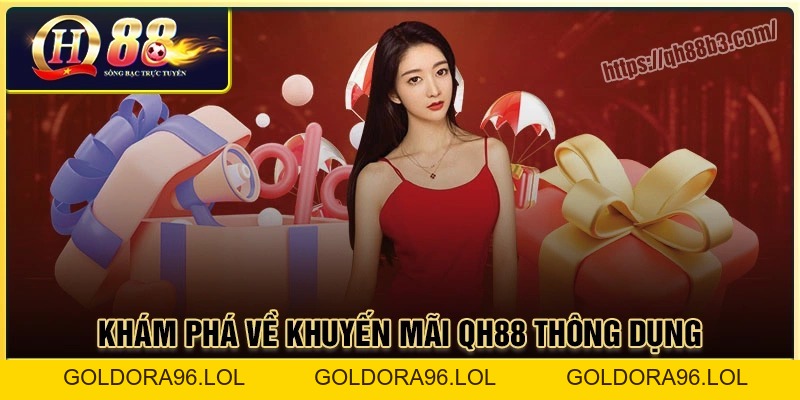 Khuyến Mãi QH88: Tổng hợp những ưu đãi hot nhất của nhà cái