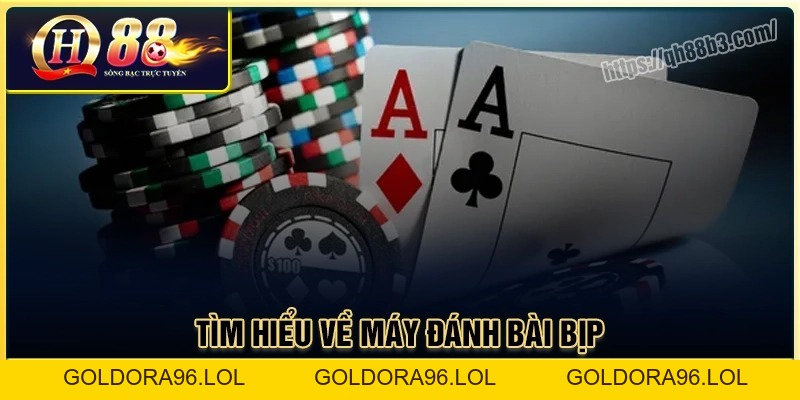 Máy đánh bài bịp là gì? Các máy soi bài tinh vi tại QH88