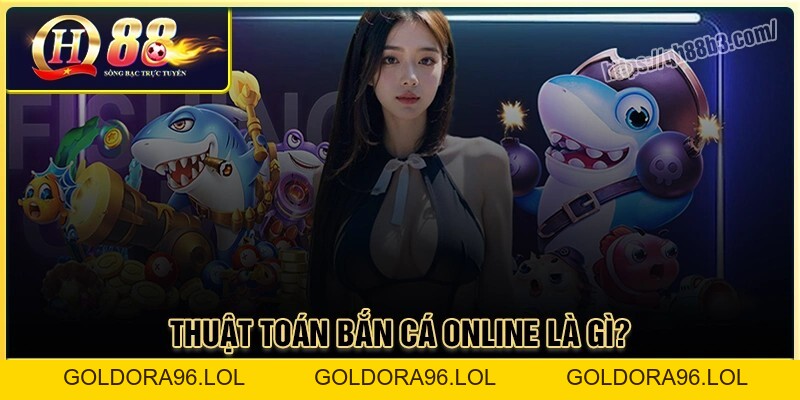 Thuật toán bắn cá online - Cơ chế vận hành game tại QH88