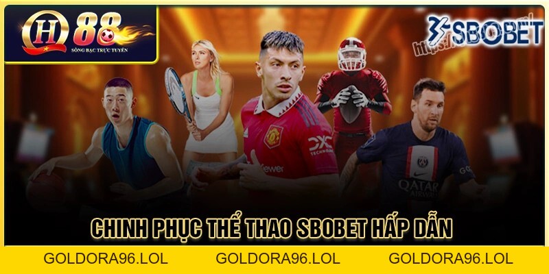 Sbobet Sport - Đặt cược thể thao đa dạng kèo chơi tại QH88